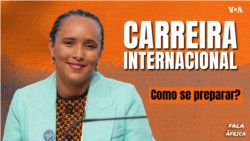 Fala África: Dicas de Graça Sanches para jovens africanos que desejam uma carreira internacional